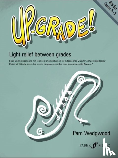 Pam Wedgwood - Up-Grade! Alto Saxophone Grades 2-3