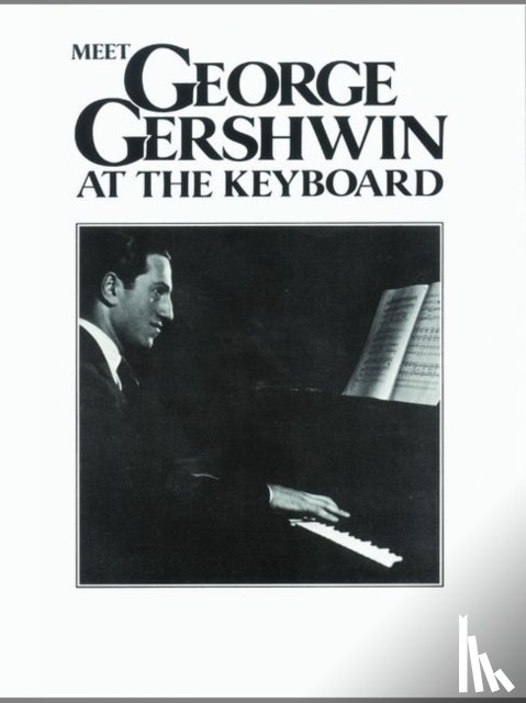 Gershwin, George - Meet George Gershwin At The Keyboard