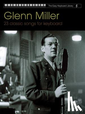 Miller, Glenn - Glenn Miller: 23 Classic Songs for Keyboard