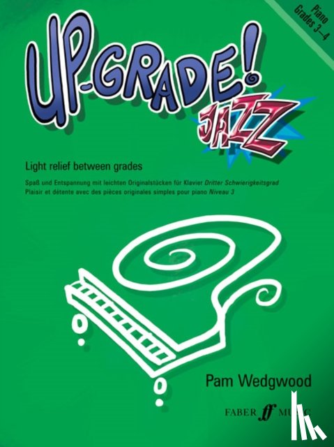Pamela Wedgwood - Up-Grade Jazz! Piano Grades 3-4