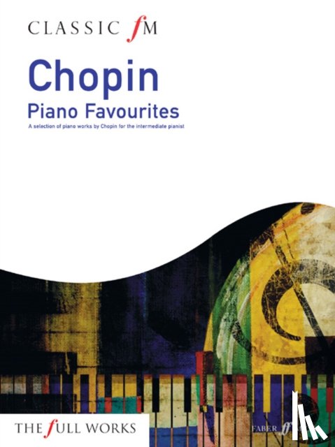 Frederic Chopin - Classic FM: Chopin Piano Favourites