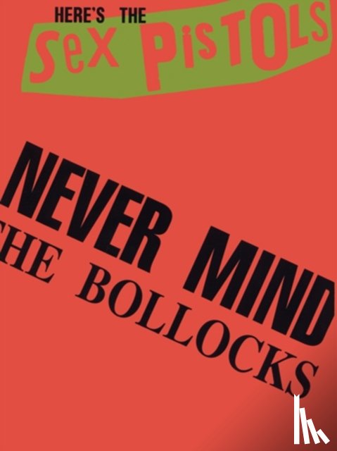 Sex Pistols - Never Mind The Bollocks