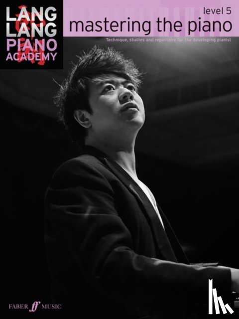 Lang, Lang - Lang Lang Piano Academy: mastering the piano level 5
