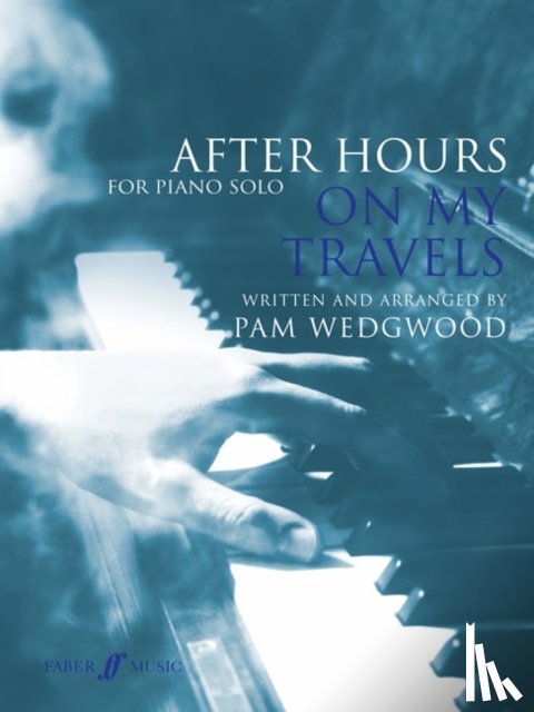 Pam Wedgwood - After Hours: On My Travels