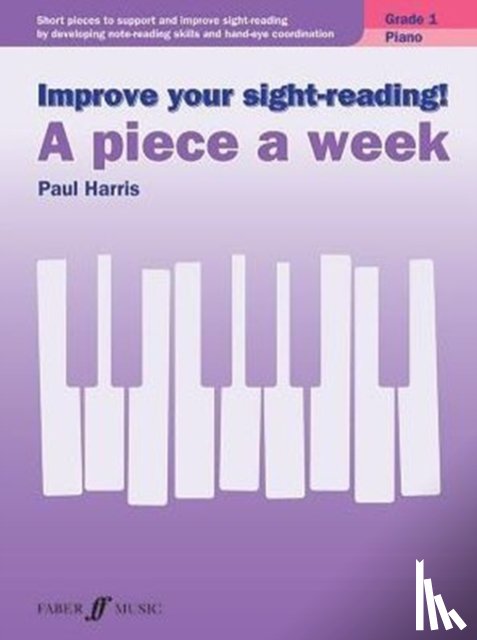 Paul Harris - Improve Your Sight-Reading! a Piece a Week Grade 1