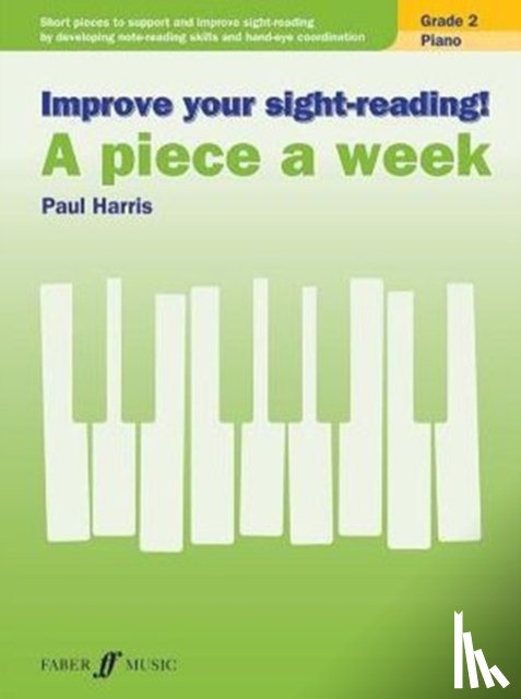 Harris, Paul - Improve Your Sight-Reading! a Piece a Week Grade 2