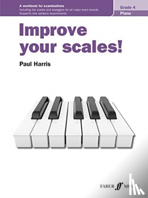HARRIS, PAUL - IMPROVE YOUR SCALES PIANO GRADE 4
