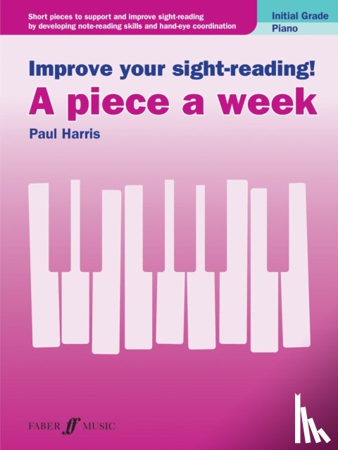  - Improve Your Sight-Reading! a Piece a Week