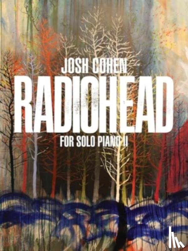 Radiohead - Josh Cohen -- Radiohead for Solo Piano II