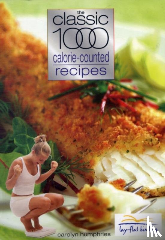 Humphries, Carolyn - The Classic 1000 Calorie-counted Recipes