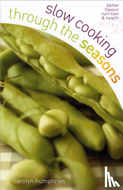 Humphries, Carolyn - Slow Cooking Through the Seasons
