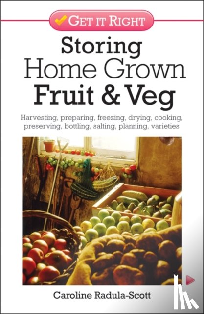 Radula-Scott, Caroline - Storing Home Grown Fruit and Veg