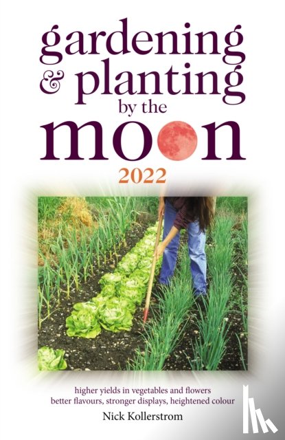 Kollerstrom, Nick - Gardening and Planting by the Moon 2022