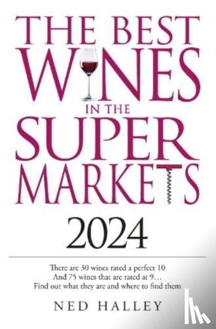 Halley, Ned - Best Wines in the Supermarket 2024