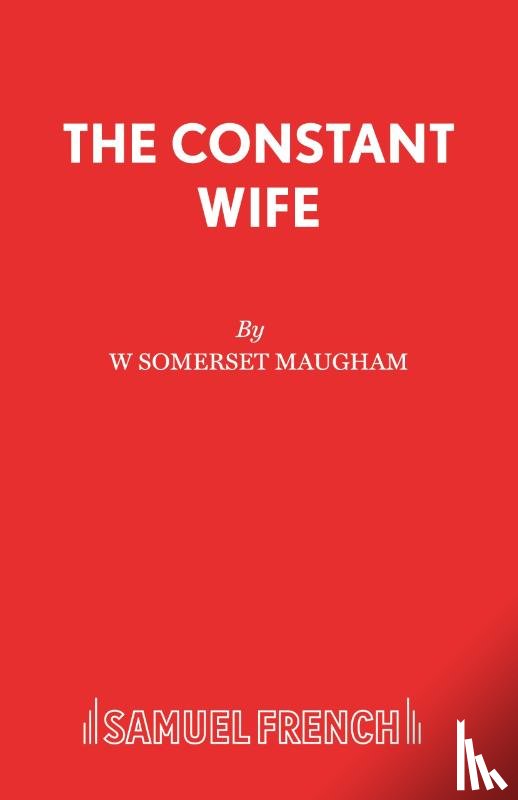 Maugham, W. Somerset - The Constant Wife