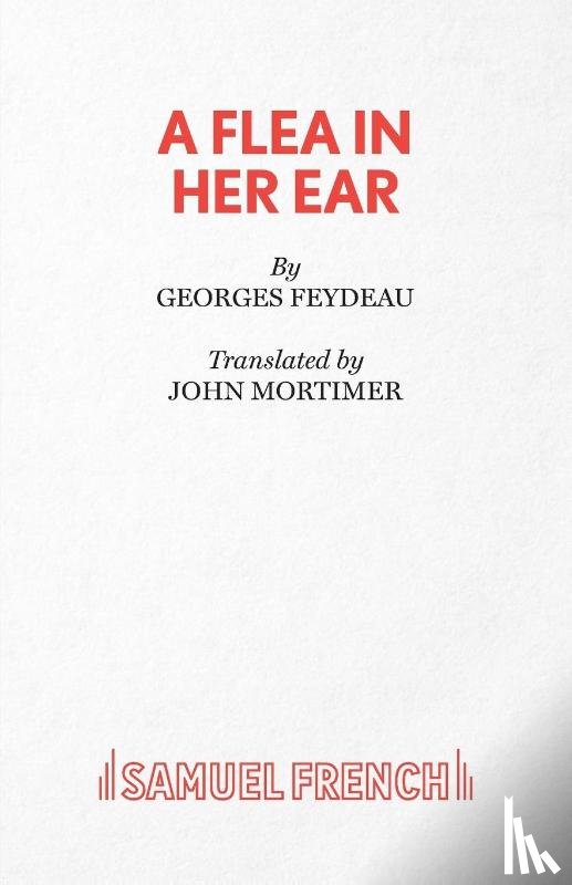 Feydeau, Georges - A Flea in Her Ear