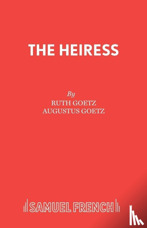 Goetz, Ruth, Goetz, Augustus - The Heiress