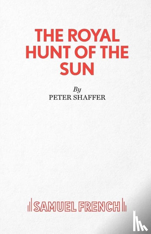 Shaffer, Peter - Royal Hunt of the Sun