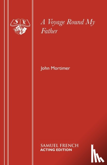 Mortimer, Sir John - A Voyage Round My Father