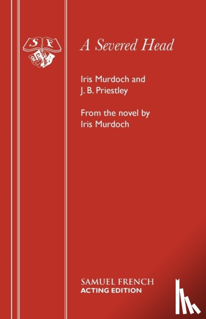 Priestley, J. B., Murdoch, Iris - The Severed Head