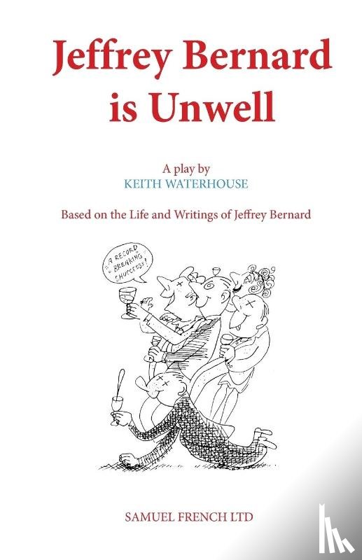 Waterhouse, Keith - Jeffrey Bernard is Unwell