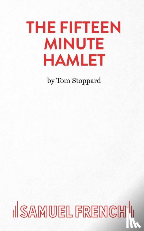 Stoppard, Tom - The Fifteen Minute Hamlet