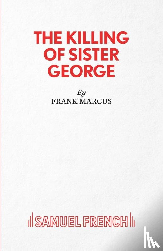 Marcus, Frank - The Killing of Sister George