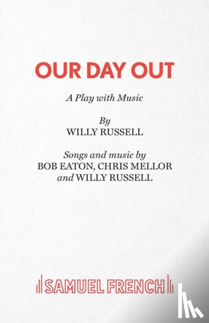 Russell, Willy, Eaton, Bob, Mellors, Chris - Our Day Out