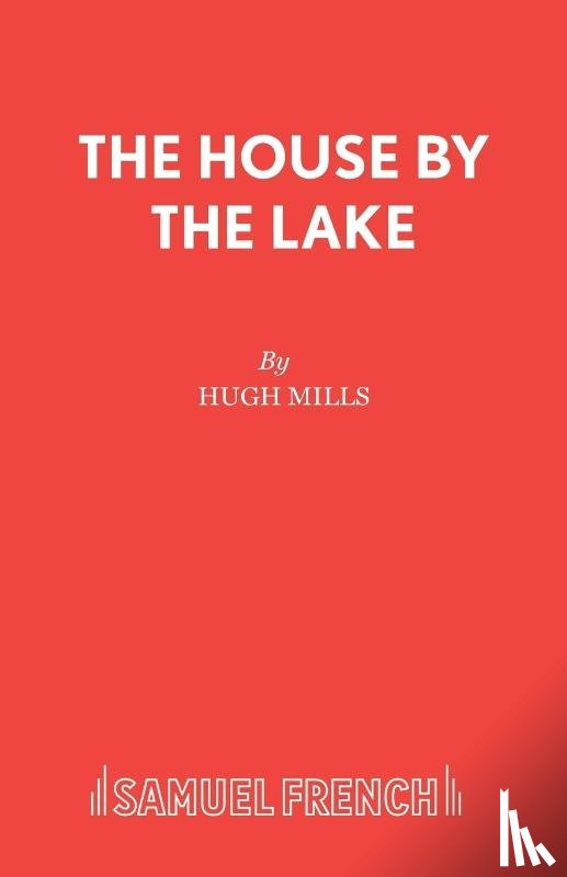 Mills, Hugh - The House by the Lake