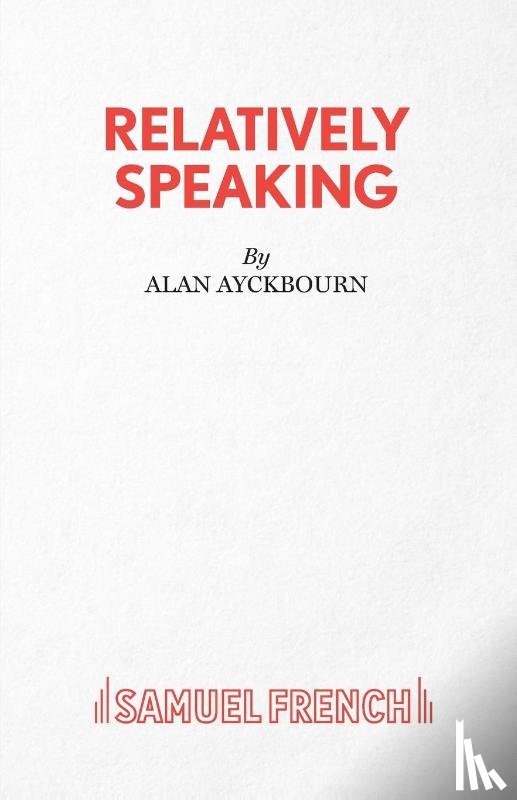 Ayckbourn, Alan - Relatively Speaking