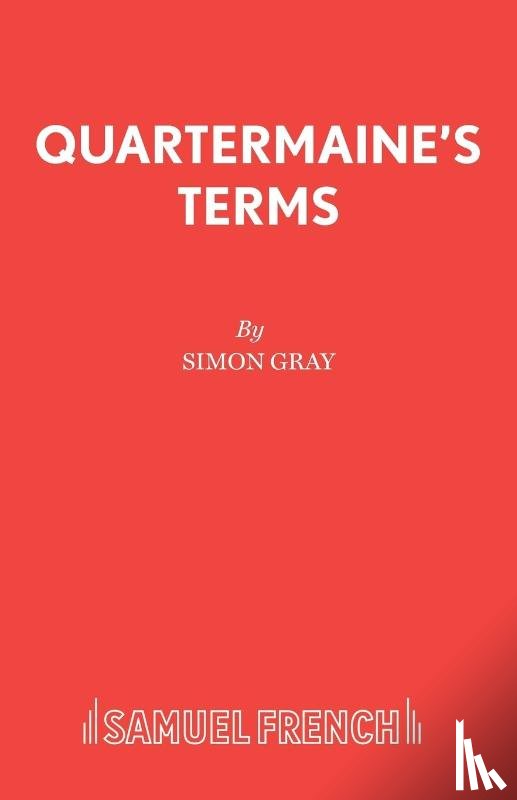 Gray, Simon - Quartermaine's Terms