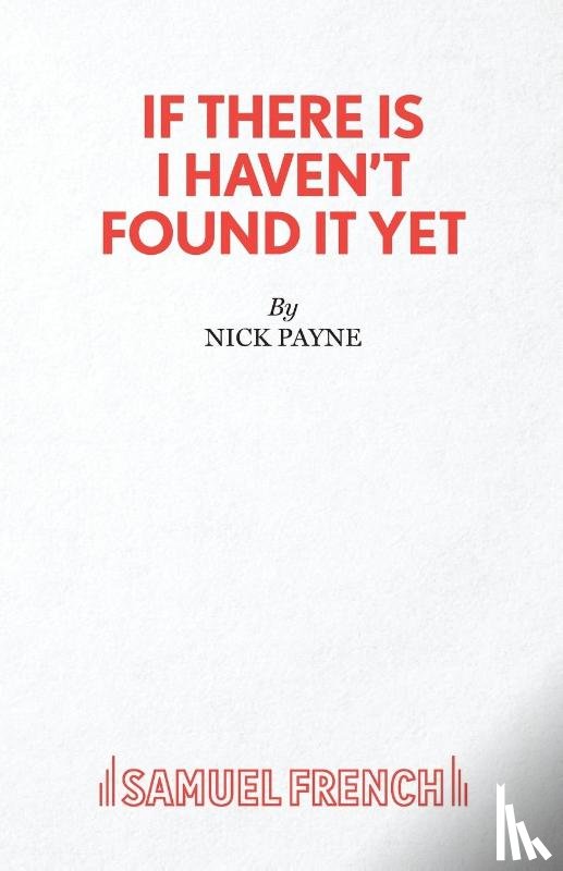 Payne, Nick - If There Is I Haven't Found it Yet
