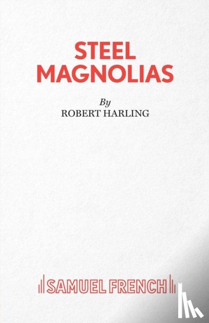 Harling, Robert - Steel Magnolias