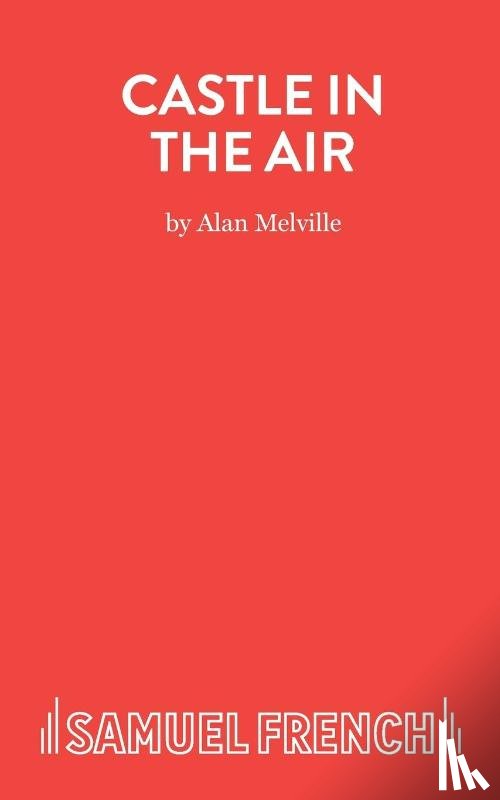 Melville, Alan - Castle in the Air