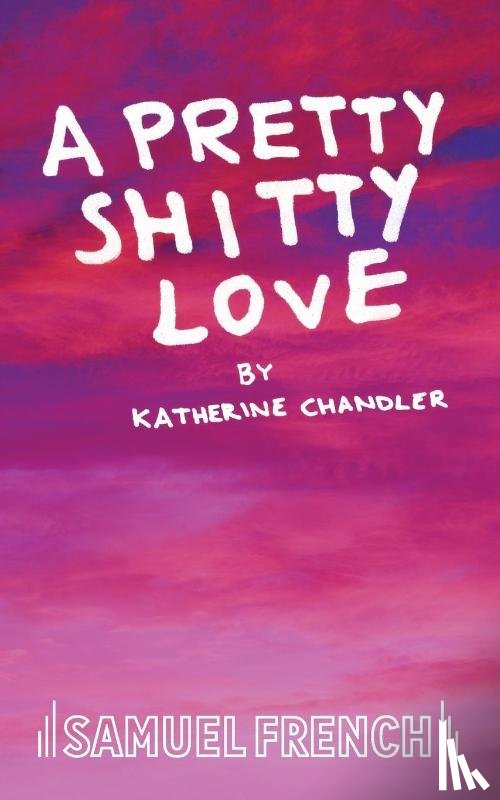 Chandler, Katherine - A Pretty Shitty Love
