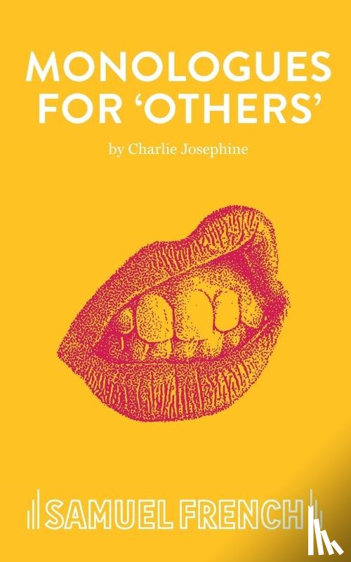 Josephine, Charlie - Monologues for 'Others'