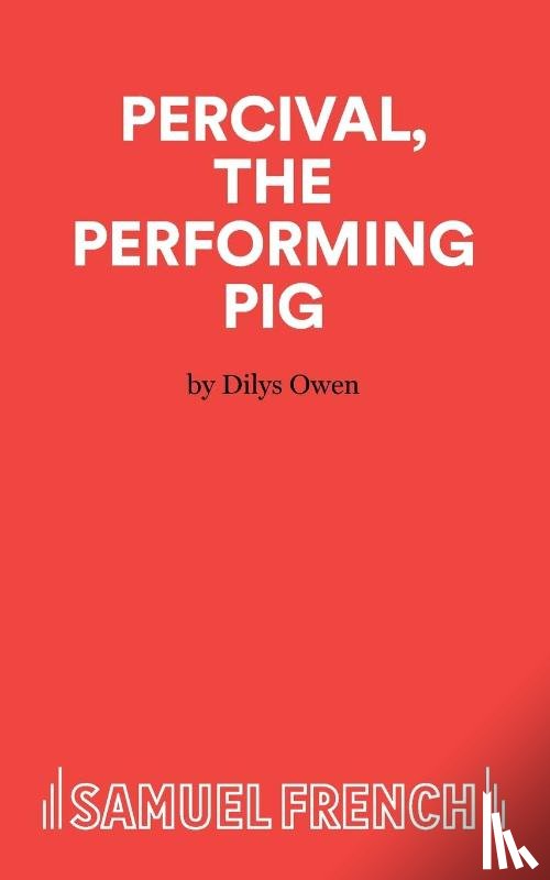 Owen, Dilys - Percival, the Performing Pig