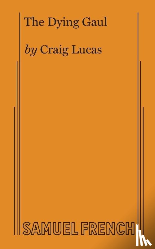 Lucas, Craig - The Dying Gaul