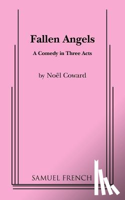 Coward, Noel - FALLEN ANGELS