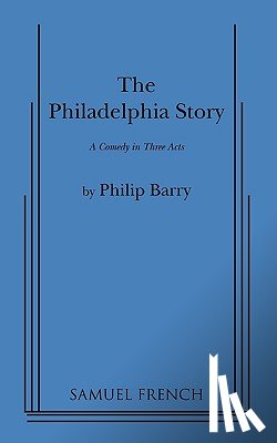 Barry, Philip - Philadelphia Story