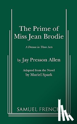 Presson Allen, Jay - The Prime of Miss Jean Brodie