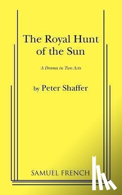 Shaffer, Peter - ROYAL HUNT OF THE SUN