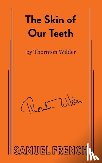 Wilder, Thornton - Skin of Our Teeth