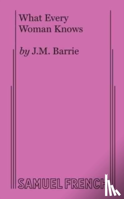 Barrie, J M - What Every Woman Knows