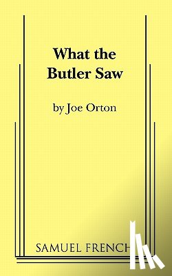 Orton, Joe - What the Butler Saw