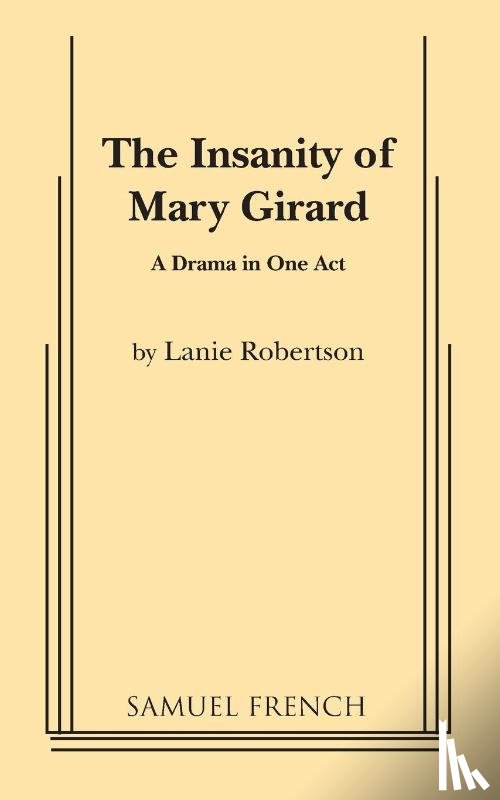 Robertson, Lanie - The Insanity of Mary Girard