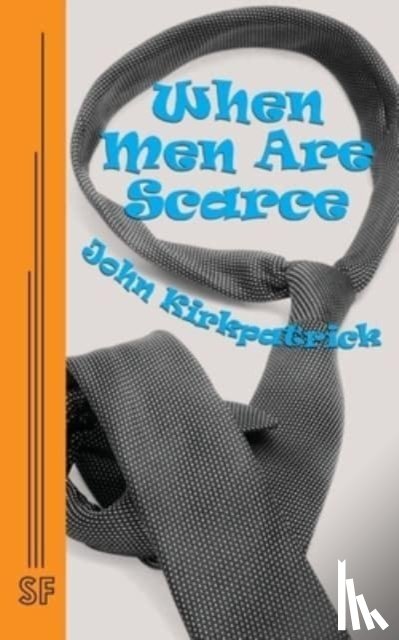Kirkpatrick, John - When Men Are Scarce