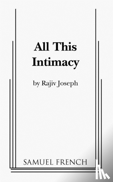 Joseph, Rajiv - All This Intimacy