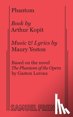 Arthur Kopit, Maury Yeston - Phantom