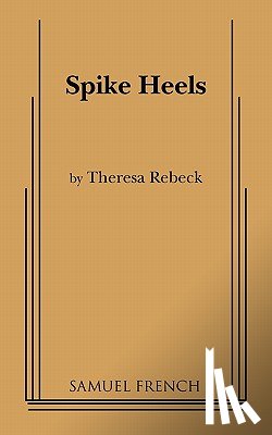 Rebeck, Theresa - SPIKE HEELS
